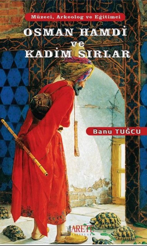 Osman Hamdi ve Kadim Sırlar