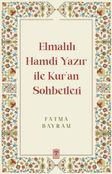 Elmalılı Hamdi Yazır ile Kur'an Sohbetleri