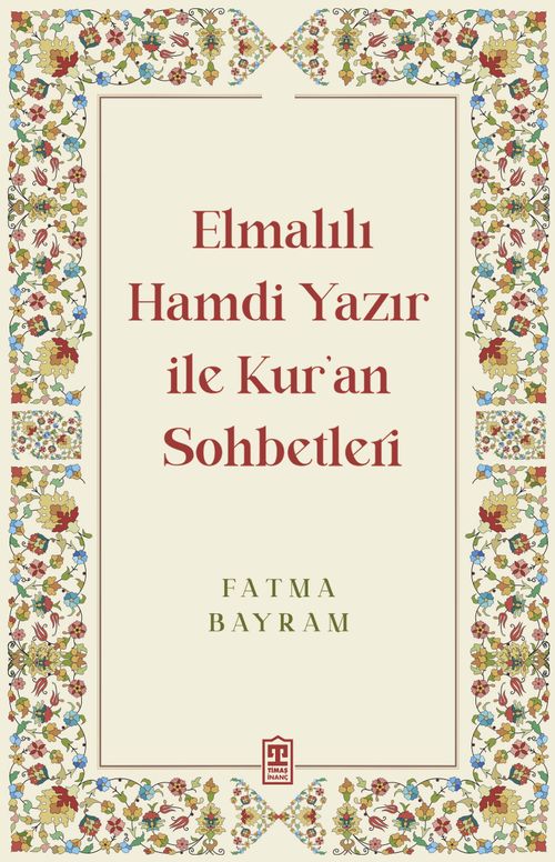 Elmalılı Hamdi Yazır ile Kur'an Sohbetleri