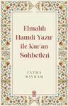 Elmalılı Hamdi Yazır ile Kur'an Sohbetleri