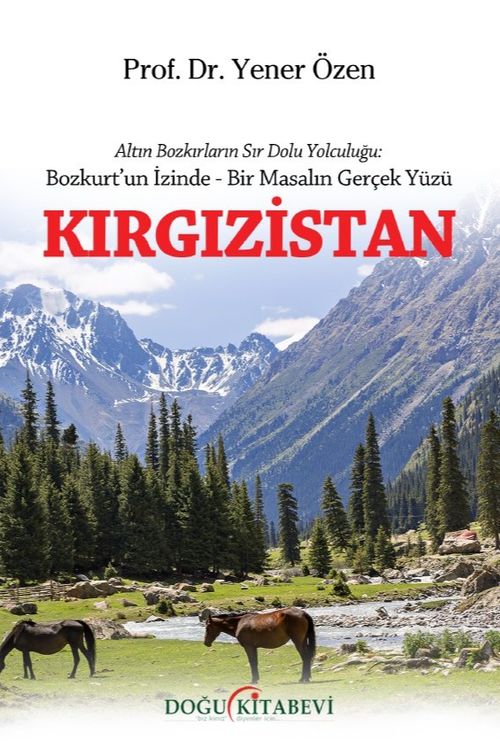 Kırgızistan & Altın Bozkırların Sır Dolu Yolculuğu: Bozkurt'un İzinde - Bir Masalın Gerçek Yüz