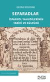 Sefaradlar & İspanyol Yahudilerinin Tarihi ve K&uuml;lt&uuml;r&uuml;