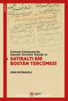 Osmanlı Edebiyatında Satıraltı Tercüme Tekniği ve Satıraltı Bir Bostan Tercümesi