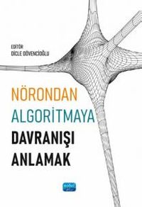Nörondan Algoritmaya Davranışı Anlamak