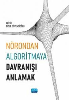Nörondan Algoritmaya Davranışı Anlamak