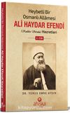 Heybetli Bir Osmanlı Allamesi Ali Haydar Efendi Hz. 1. Cilt (Ciltli)