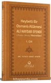 Heybetli Bir Osmanlı Allamesi Ali Haydar Efendi Hz. 1. Cilt - (Deri Cilt)
