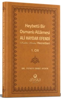 Heybetli Bir Osmanlı Allamesi Ali Haydar Efendi Hz. 1. Cilt - (Deri Cilt)