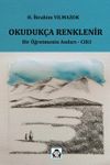 Okuduk&ccedil;a Renklenir & Bir &Ouml;ğretmenin Anıları Cilt 1