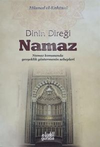 Dinin Direği Namaz (Çanta Boy) & Namaz Konusunda Gevşeklik Göstermenin Sebepleri