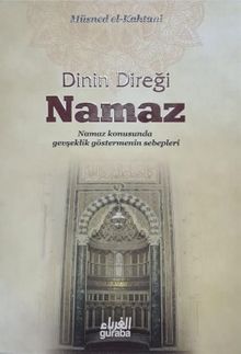Dinin Direği Namaz (Çanta Boy) & Namaz Konusunda Gevşeklik Göstermenin Sebepleri