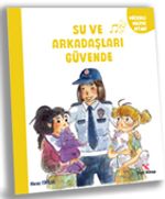 Su ve Arkaşları Güvende