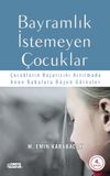 Bayramlık İstemeyen &Ccedil;ocuklar & &Ccedil;ocukların Başarısını Artırmada Anne Babalara D&uuml;şen G&ouml;revler