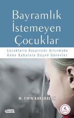 Bayramlık İstemeyen Çocuklar & Çocukların Başarısını Artırmada Anne Babalara Düşen Görevler