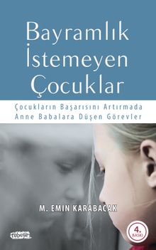 Bayramlık İstemeyen Çocuklar & Çocukların Başarısını Artırmada Anne Babalara Düşen Görevler