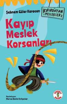 Kıkırdayan Meslekler 2 / Kayıp Meslek Korsanları