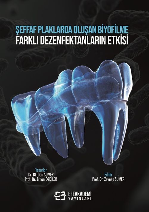 Şeffaf Plaklarda Oluşan Biyofilme Farklı Dezenfektanların Etkisi