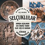 Dakikalar İçinde Selçuklular / Anında Açıklanan 200 Önemli Tarihi Olay, Kişi ve Kavram
