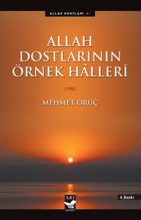 Allah Dostlarının Örnek Halleri