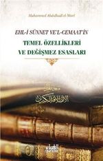 Ehli Sünnet ve'l-Cemaatin Temel Özellikleri ve Değişmez Esasları