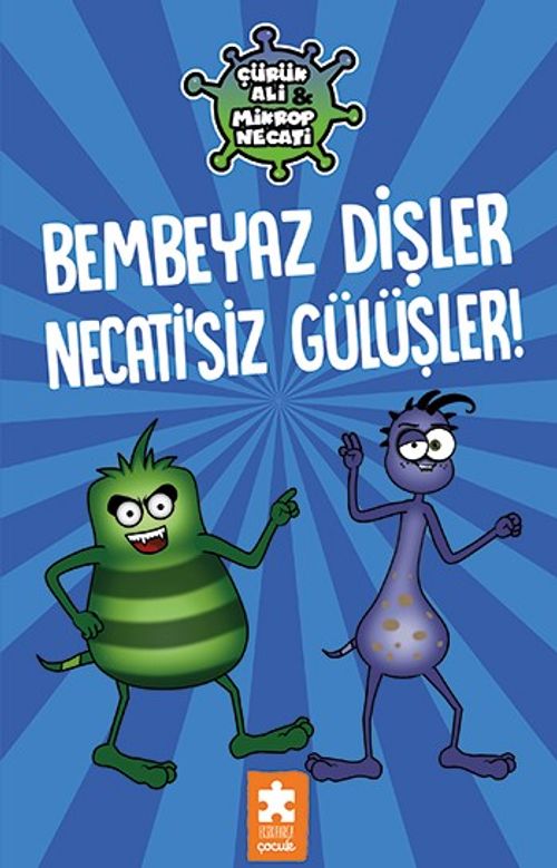 Bembeyaz Dişler Necati'siz Gülüşler / Çürük Ali Mikrop Necati
