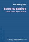 Bourdieu Şehirde & Kentsel Teoriye Meydan Okumak