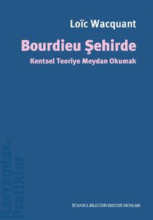 Bourdieu Şehirde & Kentsel Teoriye Meydan Okumak