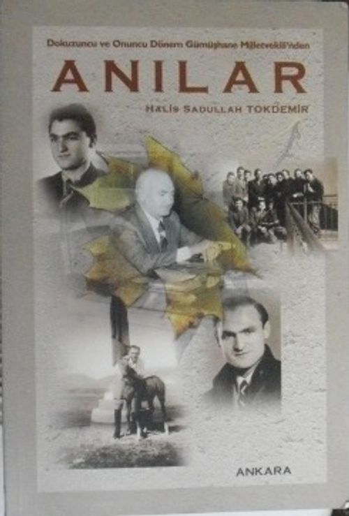 Dokuzuncu ve Onuncu Dönem Gümüşhane Milletvekilinden Anılar / 41-A-4