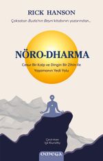 NöroDharma & Cesur Bir Kalp ve Dingin Bir Zihin ile Yaşamanın Yedi Yolu