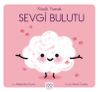 K&uuml;&ccedil;&uuml;k Yumak / Sevgi Bulutu