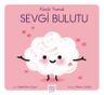 Küçük Yumak / Sevgi Bulutu