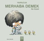 Yavrucuk - Merhaba Demek Ne Güzel
