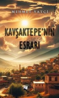 Kavşaktepe'nin Esrarı