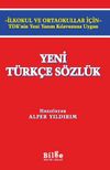 Yeni T&uuml;rk&ccedil;e S&ouml;zl&uuml;k (İlkokul ve Ortaokullar İ&ccedil;in)
