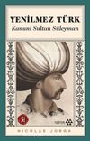 Yenilmez Türk Kanuni Sultan Süleyman
