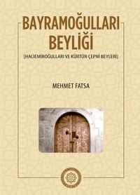 Bayramoğulları Beyliği & Hacıemiroğulları ve Kürtün Çepni Beyleri