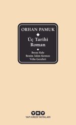 Üç Tarihi Roman / Beyaz Kale – Benim Adım Kırmızı – Veba Geceleri (Delta)