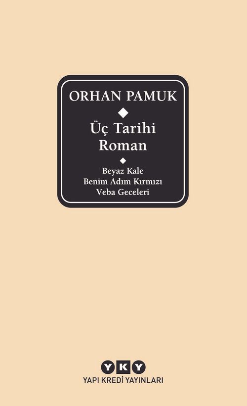 Üç Tarihi Roman / Beyaz Kale – Benim Adım Kırmızı – Veba Geceleri (Delta)