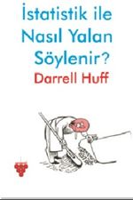 İstatistik ile Nasıl Yalan Söylenir?