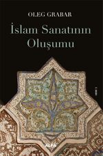 İslam Sanatının Oluşumu