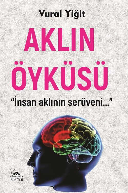 Aklın Öyküsü & & “İnsan Aklının Serüveni...”