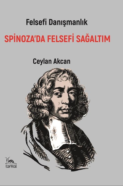 Spinoza'da Felsefi Sağaltım & Felsefi Danışmanlık