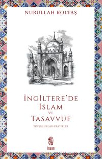 İngiltere'de İslam ve Tasavvuf & Topluluklar-Pratikler