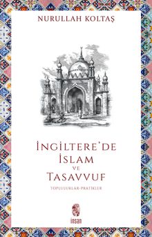 İngiltere'de İslam ve Tasavvuf & Topluluklar-Pratikler