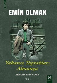 Emin Olmak 2 /  Yabancı Topraklar: Almanya
