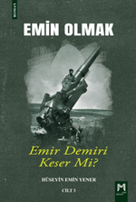 Emin Olmak 3 / Emir Demiri Keser mi?