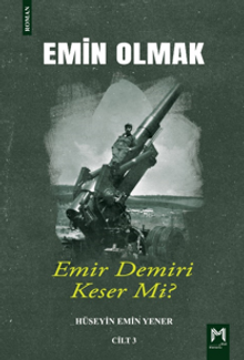 Emin Olmak 3 / Emir Demiri Keser mi?