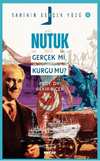 Nutuk; Ger&ccedil;ek mi, Kurgu mu? / Tarihin Ger&ccedil;ek Y&uuml;z&uuml; - 2