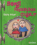 Sevgi Paylaştıkça Çoğalır