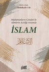 M&uuml;sl&uuml;manların Cehaleti İle Alimlerin Acizliği Arasında İslam